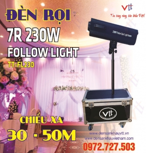 Đèn chiếu sân khấu Follow, công suất 230W VTT